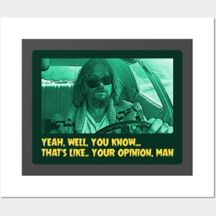 Your opinion, man Posters and Art